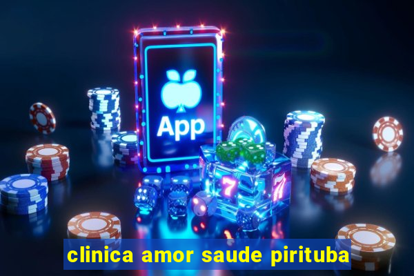 clinica amor saude pirituba